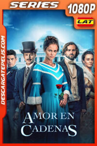 Amor en Cadenas Temporada 2 (2019) 1080p WEB-DL Latino