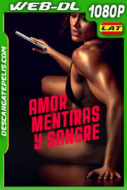Amor, mentiras y sangre (2024) 1080p WEB-DL Latino