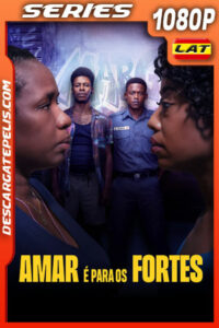 Amor valor y lucha Temporada 1 (2023) 1080p WEB-DL Latino