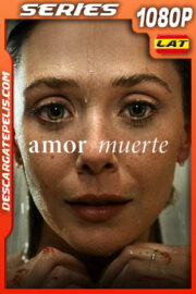 Amor y muerte Temporada 1 (2023) 1080p WEB-DL Latino