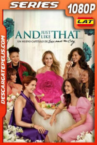 And Just Like That… Un nuevo capítulo de Sex and the City Temporada 2 (2023) 1080p WEB-DL Latino