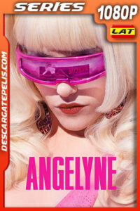 Angelyne Temporada 1 (2022) 1080p WEB-DL Latino
