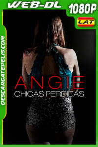 Angie: Chicas Perdidas (2020) 1080p WEB-DL Latino