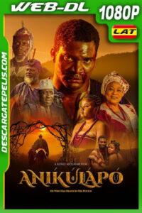 Anikulapo (2022) 1080p WEB-DL Latino