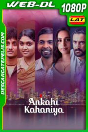 Ankahi Kahaniya (2021) 1080p WEB-DL Latino