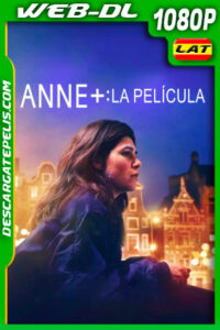 Anne+: La película (2021) 1080p WEB-DL Latino