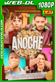Anoche (2018) 1080p WEB-DL AMZN Latino
