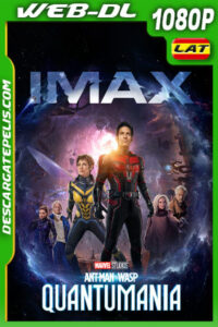Ant-Man y la Avispa: Quantumanía (2023) 1080p IMAX WEB-DL Latino