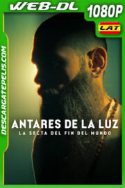 Antares de la Luz: La secta del fin del mundo (2024) 1080p WEB-DL Latino