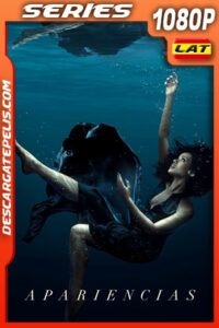 Apariencias Temporada 1 (2022) 1080p WEB-DL Latino