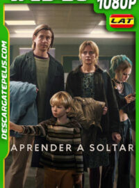 Aprender a soltar (2024) 1080p WEB-DL Latino