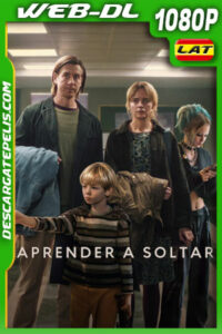 Aprender a soltar (2024) 1080p WEB-DL Latino