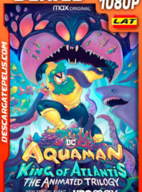 Aquaman: King of Atlantis (2021) Temporada 1 1080p WEB-DL Latino