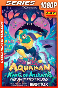 Aquaman: King of Atlantis (2021) Temporada 1 1080p WEB-DL Latino