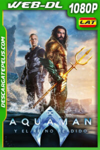 Aquaman y el reino perdido (2023) 1080p WEB-DL Latino