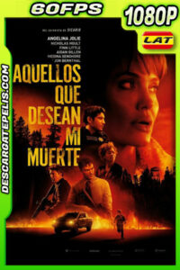 Aquellos que desean mi muerte (2021) 1080p 60FPS WEB-DL Latino