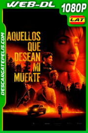 Aquellos que desean mi muerte (2021) 1080p WEB-DL Latino