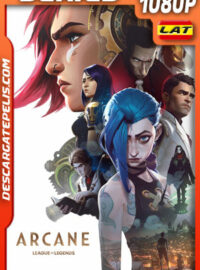 Arcane: League of Legends Temporada 1 (2021) 1080p WEB-DL Latino