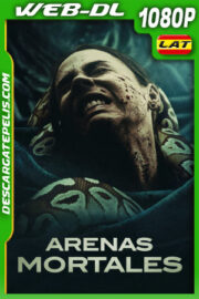 Arenas mortales (2022) 1080p WEB-DL Latino