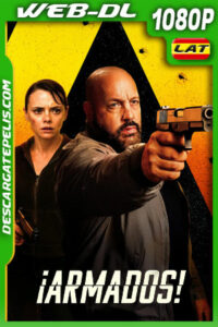 ¡Armados! (2025) WEB-DL 1080p Latino