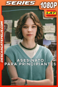Asesinato para principiantes Temporada 1 (2024) 1080p WEB-DL Latino