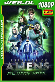 Asesinos de aliens del espacio sideral (2025) 1080p WEB-DL Latino