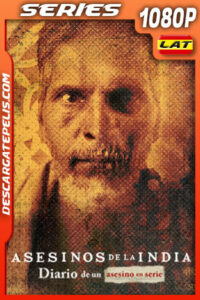 Asesinos de la India: Diario de un asesino en serie Temporada 1 (2022) 1080p WEB-DL Latino