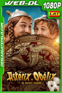 Astérix y Obélix y el reino medio (2023) 1080p WEB-DL Latino
