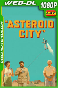 Asteroid City (2023) 1080p WEB-DL Latino