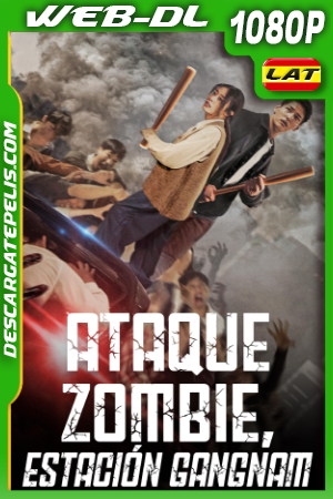 Ataque zombie, estación Gangnam (2023) 1080p WEB-DL Latino