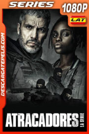 Atracadores: La serie Temporada 1 (2021) 1080p WEB-DL Latino