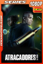 Atracadores: La serie Temporada 2 (2023) 1080p WEB-DL Latino