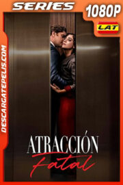 Atracción fatal Temporada 1 (2023) 1080p WEB-DL Latino