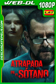 Atrapada en el sótano (2021) 1080p WEB-DL Latino