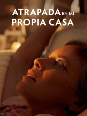 Atrapada en Mi Propia Casa (2024) Latino