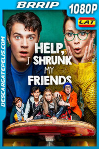 ¡Ayuda encogí a mis amigos! (2021) 1080p BRRip Latino