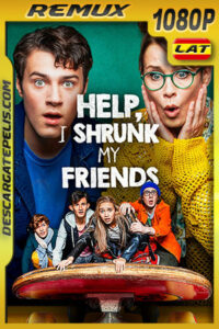 ¡Ayuda encogí a mis amigos! (2021) 1080p Remux Latino