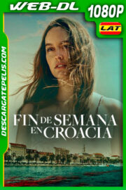 Fin de semana en Croacia (2021) 1080p WEB-DL Latino