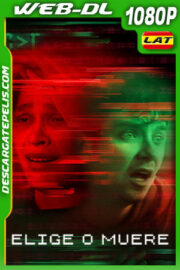 Elige o muere (2022) 1080p WEB-DL Latino