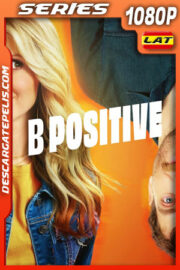 B Positive Temporada 2 (2021) 1080p WEB-DL Latino