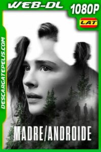 Madre/Androide (2021) 1080p WEB-DL Latino