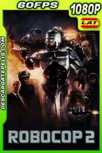 Robocop 2 (1990) 1080p 60FPS BDRip Latino – Ingles
