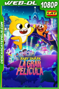 Baby Shark – La Gran Pelicula (2023) 1080p WEB-DL Latino