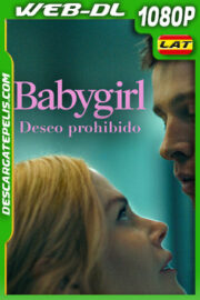 Babygirl: Deseo prohibido (2024) 1080p WEB-DL Latino