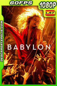 Babylon (2022) 1080p 60FPS BDRip Latino