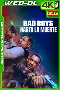Bad Boys: Hasta la muerte (2024) 4K WEB-DL HDR Latino