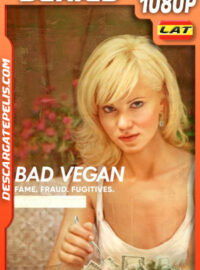 Bad Vegan: Fama. Fraudes. Fugitivos (2022) Temporada 1 1080p WEB-DL Latino