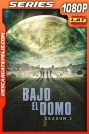 Bajo el domo Temporada 2 (2014) 1080p WEB-DL Latino