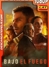 Bajo el fuego (2022) Temporada 1 1080p WEB-DL Latino