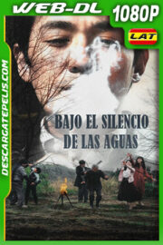 Bajo el Silencio de las Aguas (2023) 1080p WEB-DL Latino